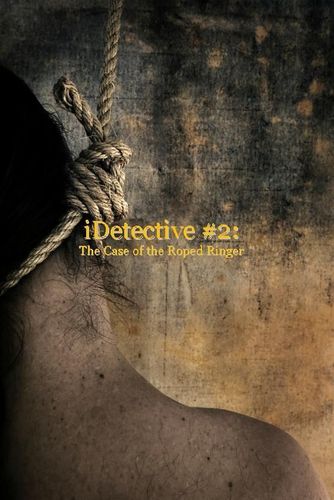 iDetective #2: The Case of the Roped Ringer