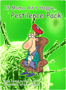 If Mama Ain't Happy...: Pestilence Pack