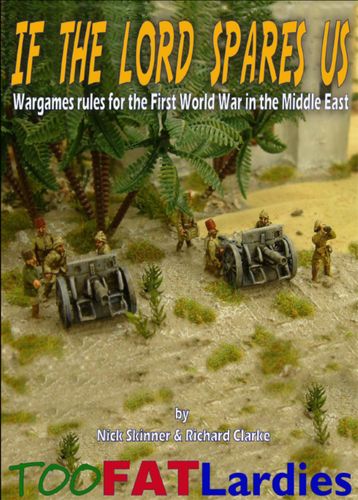 If the Lord Spares Us: Wargame Rules for the First World War in the Middle East