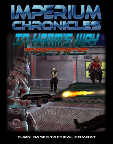 Imperium Chronicles: In Harm's Way Tactics