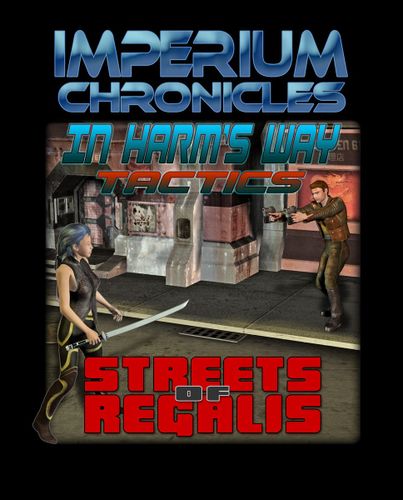 Imperium Chronicles: In Harm's Way Tactics – Streets of Regalis