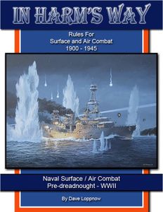 In Harm's Way: Rules For Naval Surface and Air Combat 1900-1945