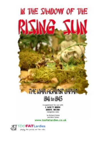 In the Shadow of the Rising Sun: The War Against Japan 1941 to 1945 – A Supplement for I Ain't Been Shot, Mum!