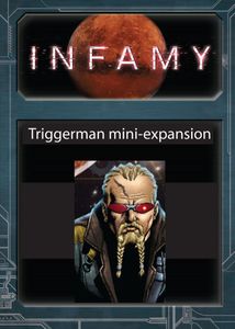 Infamy: Triggerman Mini-Expansion