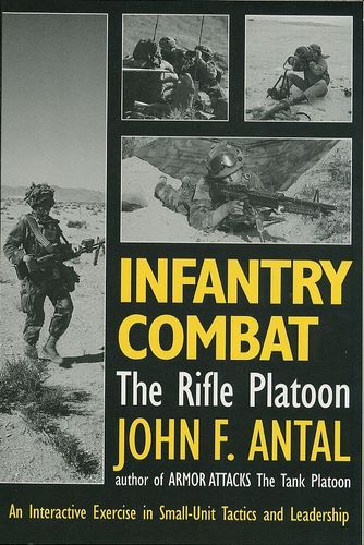 Infantry Combat: The Rifle Platoon