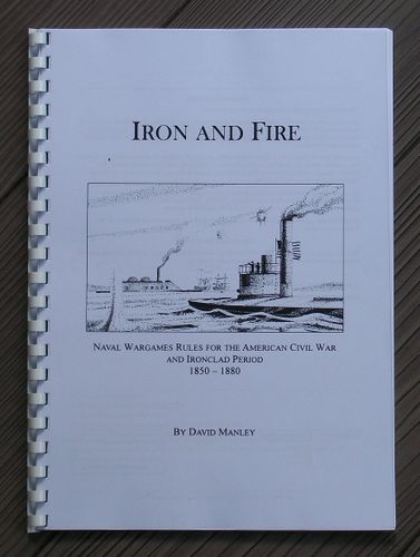 Iron and Fire: Naval Rules for the American Civil War and Ironclad Period 1850-1880