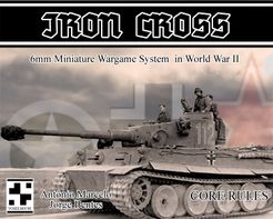 Iron Cross: 6mm Miniature Wargame System in WWII – Core Rules