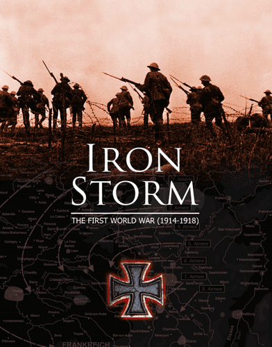 Iron Storm: The First World War, 1914-1918