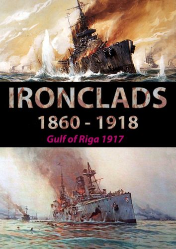 Ironclads 1860-1918: Gulf of Riga 1917