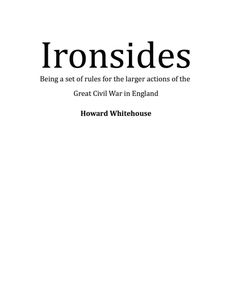 Ironsides: Being a set of rules for the larger actions of the Great Civil War in England