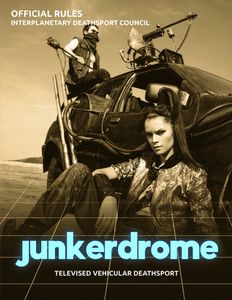 Junkerdrome: Televised Vehicular Deathsport