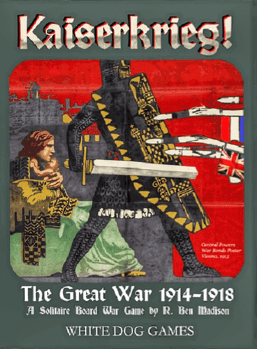 Kaiserkrieg! The Great War 1914-1918