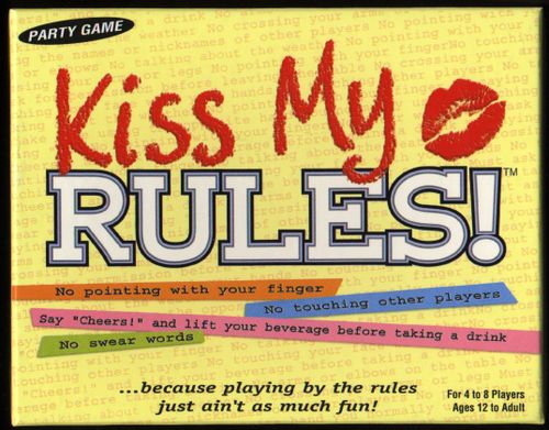 Kiss My Rules!