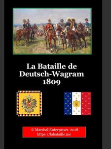 La Bataille de Deutsch-Wagram 1809