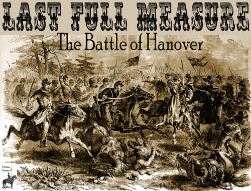 Last Full Measure: The Battle of Hanover