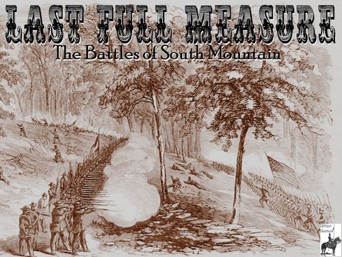 Last Full Measure: The Battles of South Mountain
