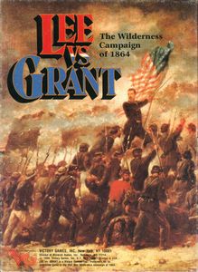 Lee vs. Grant: The Wilderness Campaign of 1864