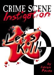 Let's Kill: Crime Scene Instigation