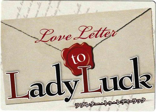 Love Letter to Lady Luck
