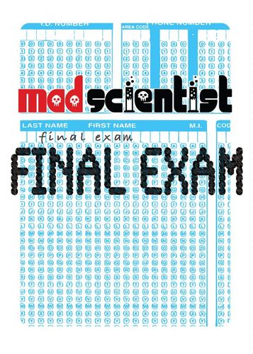 Mad Scientist: Final Exam