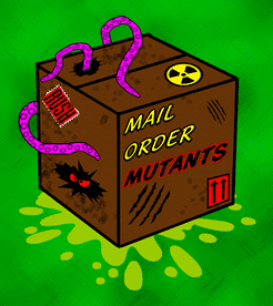 Mail Order Mutants