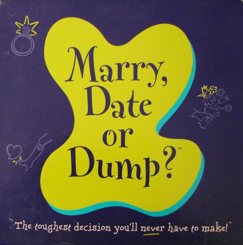 Marry, Date or Dump?