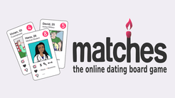 Matches: The Online Dating Board Game