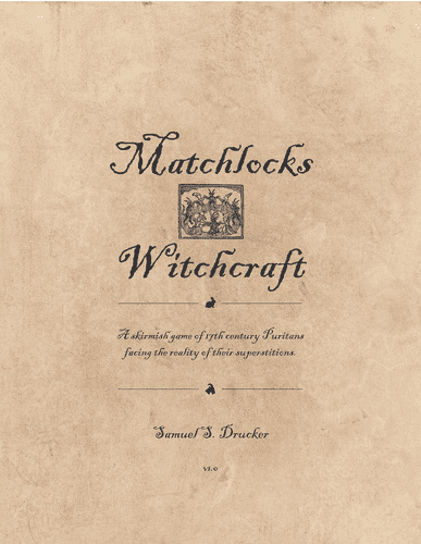 Matchlocks & Witchcraft