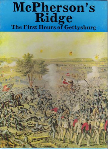 McPherson's Ridge: The First Hours of Gettysburg
