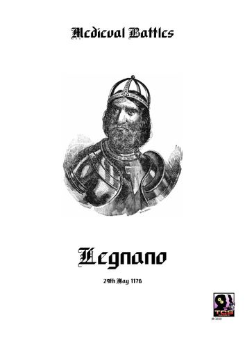 Medieval Battles: Legnano – 29 May 1176