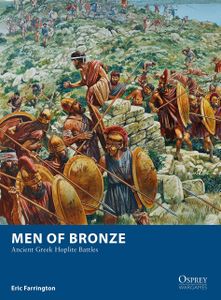 Men of Bronze: Ancient Greek Hoplite Battles