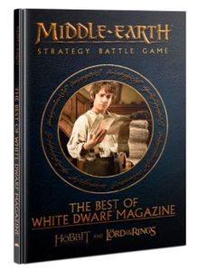 Middle-earth Strategy Battle Game: The Best of White Dwarf Magazine