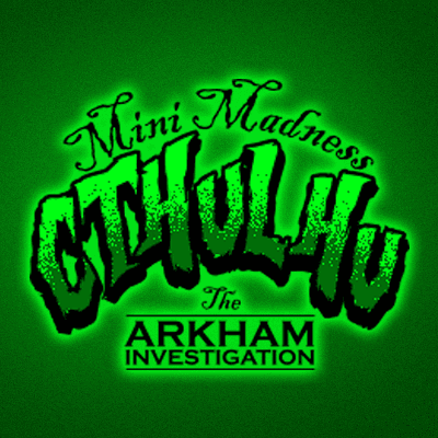 Mini Madness Cthulhu: The Arkham Investigation