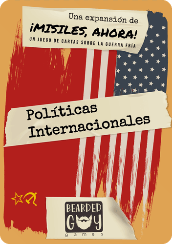 ¡Misiles, Ahora! Políticas Internacionales