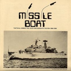 Missile Boat: Tactical Combat On, Over and Beneath the Sea 1964-1984