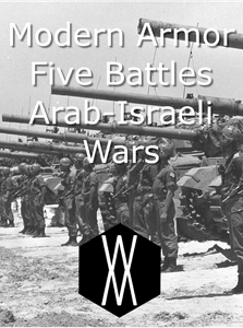 Modern Armor: Five Battles Arab-Israeli Wars