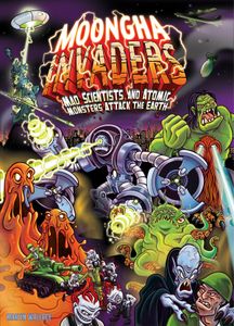 Moongha Invaders: Mad Scientists and Atomic Monsters Attack the Earth!