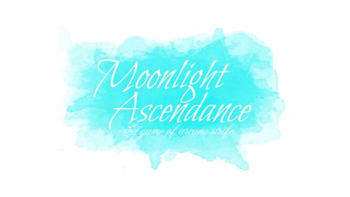 Moonlight Ascendance: A game of arcane strife.