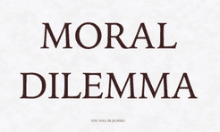 Moral Dilemma: Famous Moral Dilemmas of History