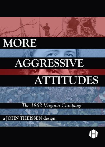 More Aggressive Attitudes: The 1862 Virginia Campaign