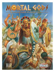 Mortal Gods: Skirmish Games In Ancient Greece