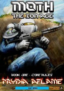 Moth: The Ion Age – Book One: Core Rules – Prydia Aflame