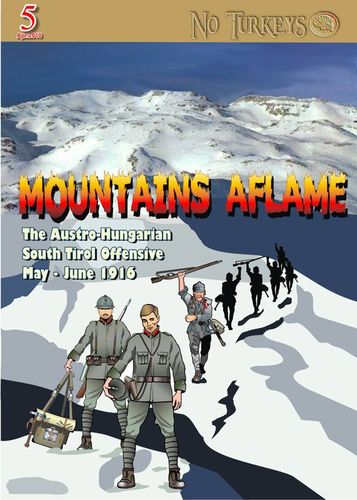 Mountains Aflame!: The Austro-Hungarian South Tirol Offensive