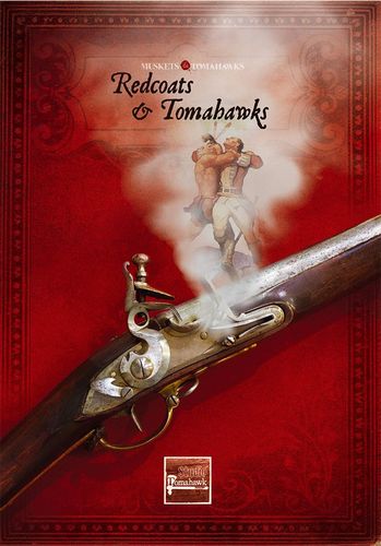 Muskets & Tomahawks: Redcoats & Tomahawks
