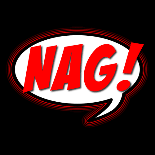Nag!
