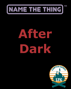 Name The Thing: After Dark