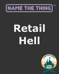 Name The Thing: Retail Hell