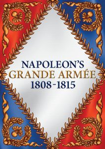 Napoleon's Grande Armée 1808-1815