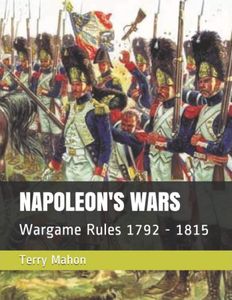 Napoleon's Wars: Wargame Rules 1792 - 1815