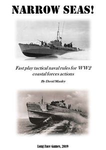 Narrow Seas! Fast Play Tactical Naval Rules for WWII Coastal Forces Actions